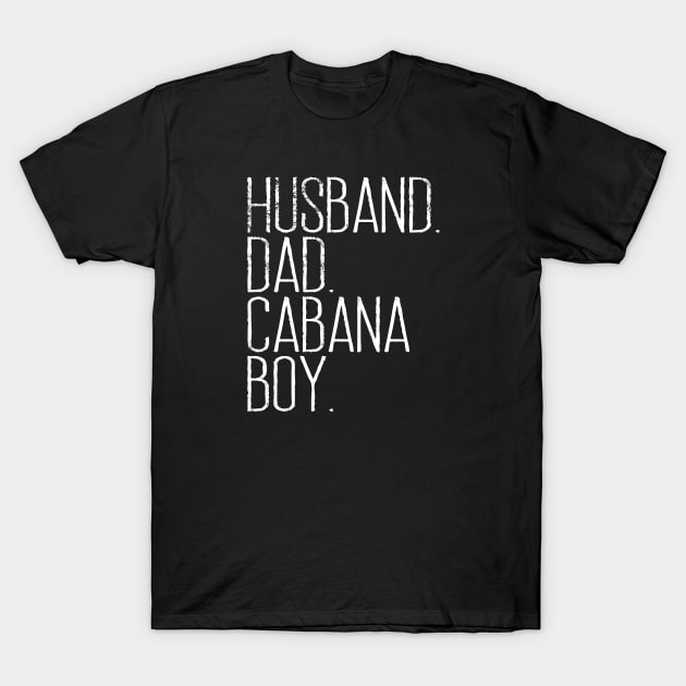 CABANA BOY AT YOUR SERVICE | POOL PARTY BOY BARTENDER FUNNY T-Shirt by The Design Catalyst